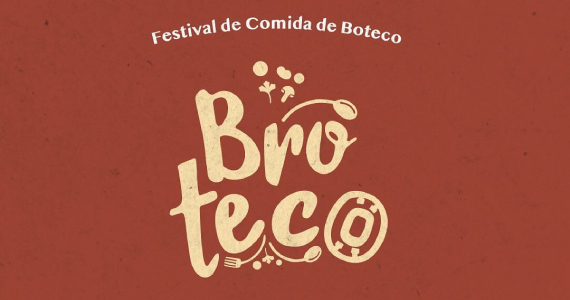 7ª edição do Festival Comida de Boteco - Broteco