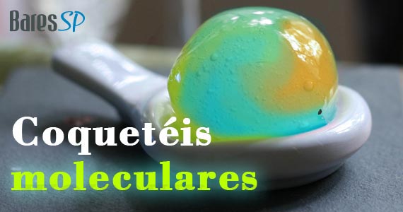 Conheça a nova sensação da coquetelaria nacional os coquetéis moleculares Conheça a nova sensação da coquetelaria nacional os coquetéis moleculares
