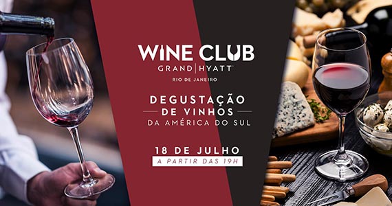 Grand Hyatt Wine Club celebra produção da América do Sul