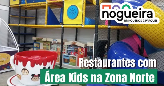 Restaurantes com Área Kids na Zona Norte de São Paulo