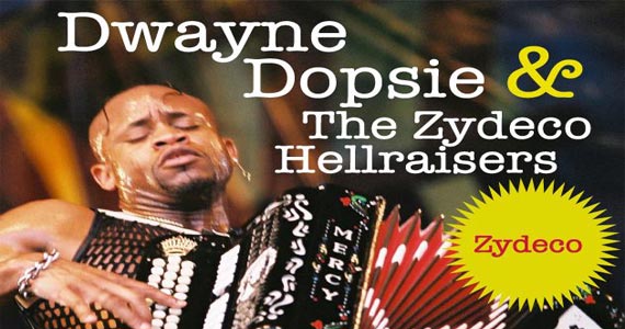 Dwayne Dopsie & The Zydeco Hellraisers e convidados animam o Bourbon 