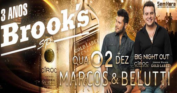 Marcos & Belutti agitam o aniversário de 3 anos da Brooks na quarta