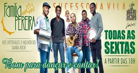Vila do Samba recebe o grupo Família Pereira com muito samba de raiz