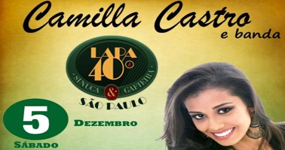 Lapa 40 Graus  recebe a cantora Camilla Castro no sábado a noite