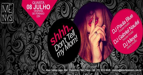 Projeto Shh.Dont Tell My Mom anima o  Menys Bar com house music