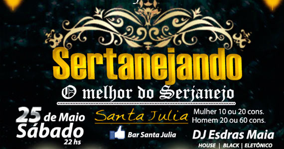 Sábado a noite tem festa Sertanejando no bar Santa Julia Sábado a noite tem festa Sertanejando no bar Santa Julia