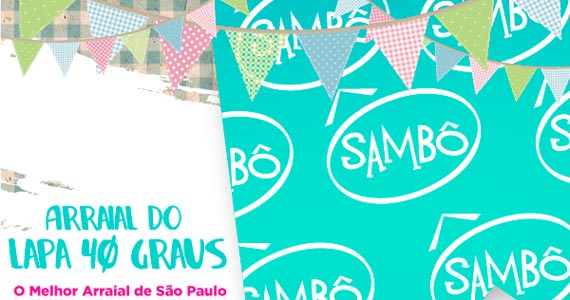 Grupo Sambô anima a noite de Arraiá no Lapa 40 Graus quarta-feira