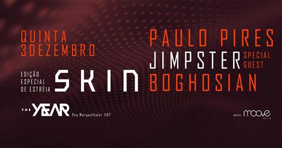 DJ Paulo Pires e convidados animam a Festa Skin na balada The Year