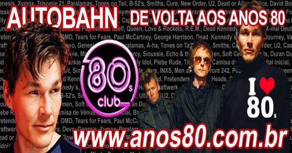 Autobahn realiza festa especial da banda A-ha e Duran Duran no sábado