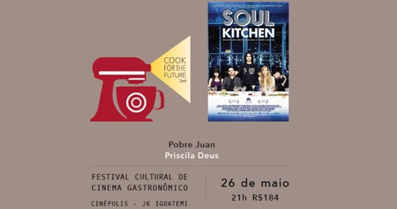 Cook for the Future - Filme Soul Kitchen- Pobre Juan