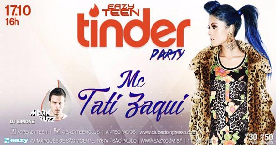MC Tati Zaqui e convidados animam a Festa Teen Tinder Party da Eazy