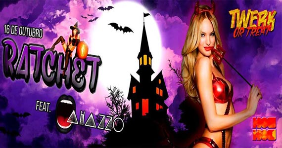 Festa Ratchet - Edição Noite de Halloween anima a noite da Hot Hot