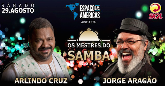 Samba de Arlindo Cruz e Jorge Aragão agita o Espaço das Américas