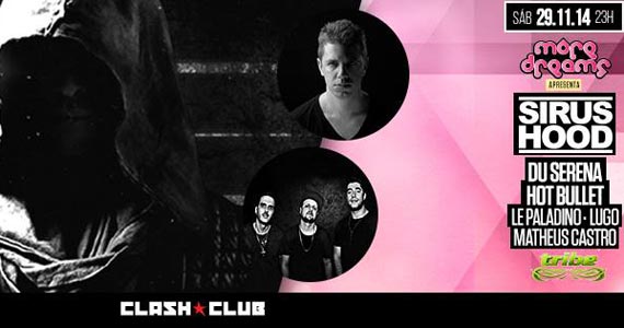 Clash Club anima a noite com a festa More Dreams e DJs convidados