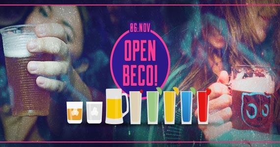 Beco 203 apresenta a festa Open Beco! Com open bar a noite inteira