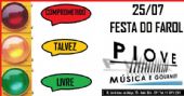 Piove embala a noite de quarta-feira com a Festa do Farol