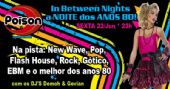 Poison Bar e Balada apresenta a noite In Between Nights 