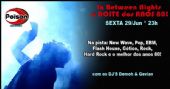 Poison Bar e Balada apresenta na sexta-feira a Festa In Between Nights 