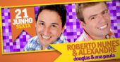 Wood�s recebe duplas Roberto Nunes & Alexandre e Douglas & Ana Paula nesta sexta