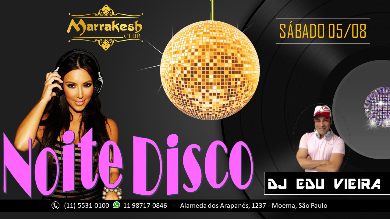 Noite Disco com DJ Edu Vieira animando o sábado do Marrakesh Club