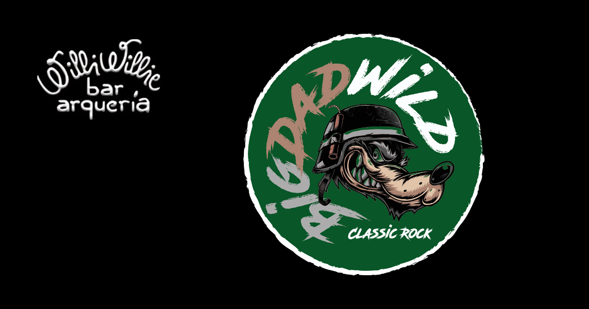 Programação - Big Dad Wild (Classic Rock) + Double Gin Tônica até as 22h!