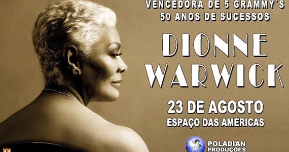 Espaço das Américas recebe show internacional de Dionne Warwick