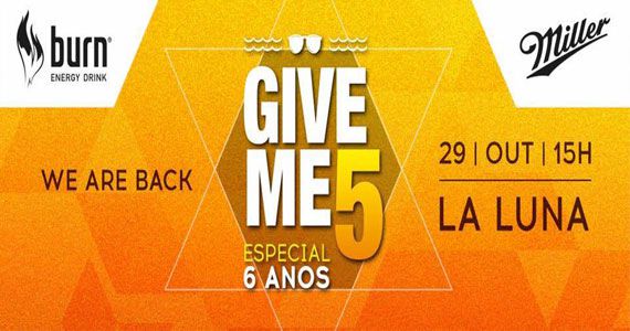 La Luna recebe festa Give Me 5 especial 6 anos com DJs convidados