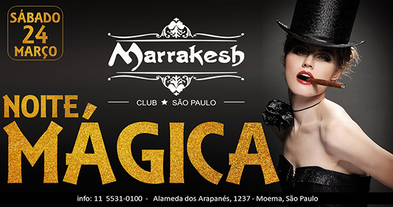 Marrakesh Club recebe a Noite Mágica para animar o sábado