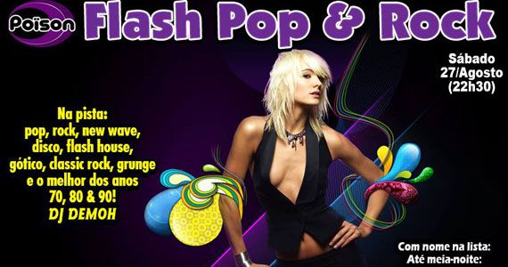 Festa Flash Pop e Rock com DJ Demoh animando o Poison Bar e Balada