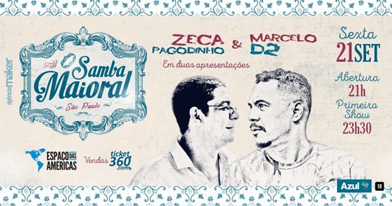 Samba Maioral tem Zeca Pagodinho e Marcelo D2 no Espaço das Américas