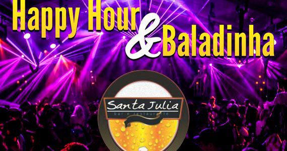 Happy hour e baladinha toda quinta-feira no Bar Santa Júlia 