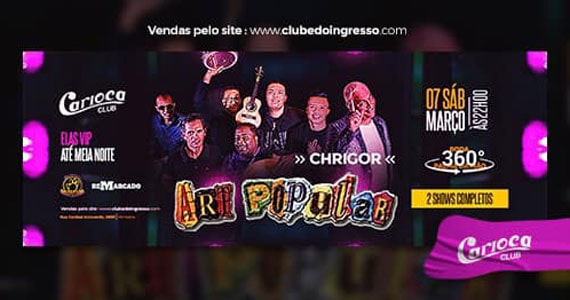Grupo Art Popular canta os seus maiores sucessos no Carioca Club