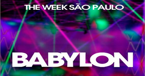 Sábado é dia de festa Babylon SP na The Week
