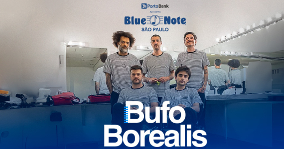 Bufo Borealis no Blue Note São Paulo