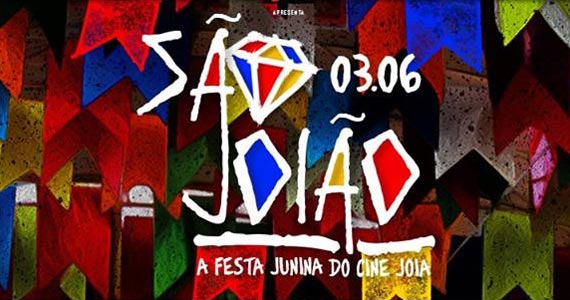 Sábado tem São Joião - A Festa Junina do Cine Joia