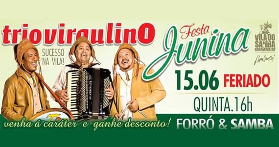 Feriado com Festa Junina embalado pelo Trio Virgulino na Vila do Samba