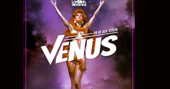 Na última sexta-feira do mês tem Festa Venus no Lanterna Lounge Bar