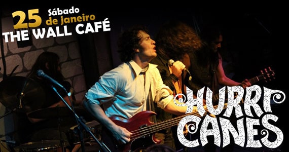 The Wall Café recebe a banda Hurricanes Rock