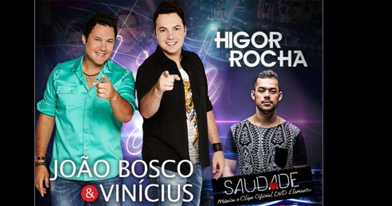 Show da dupla João Bosco & Vinicius e cantor do Higor Rocha na Brooks