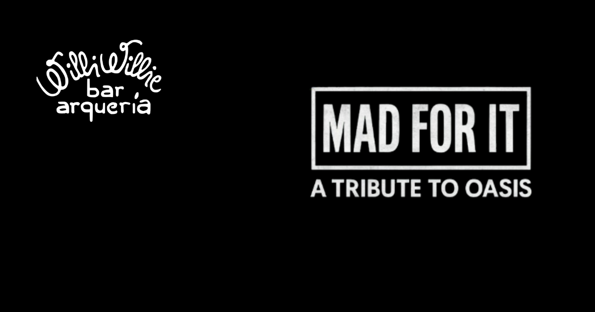Programação - Mad For It (Tributo Oasis) 