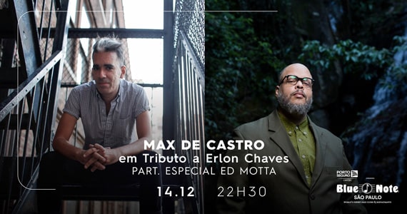 Max de Castro em Tributo a Erlon Chaves no Blue Note