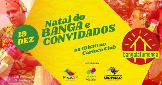 Natal do Banga com Bangalafumenga, Os Capoeira e mais no Carioca Club