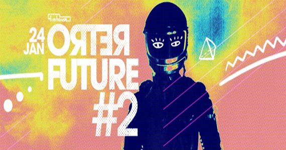 Festa Retro Future 2 com sons de 1950 a 2016 na Funhouse