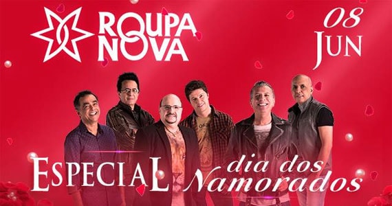Roupa Nova faz show Especial Dia dos Namorados no Espaço das Américas