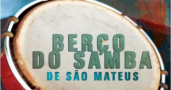 Show gratuita do Berço do Samba de São Mateus no Sesc Ipiranga