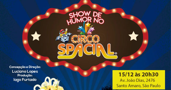 Circo Spacial exibe Os Bons Tempos do Circo Voltram e Show de Humor