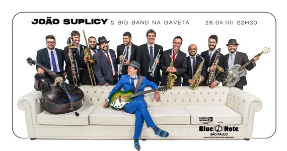 Blue Note SP receberá show de João Suplicy & Big Band Na Gaveta