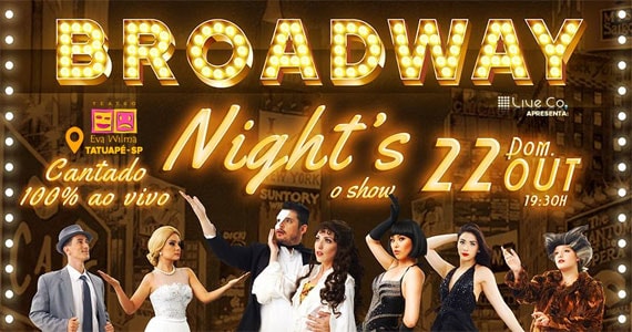 Broadway Nights - O musical dia 22 de outubro no Teatro Eva Wilma