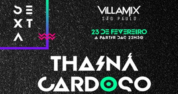 Thainá Cardoso embalam a sexta-feira no Villa Mix