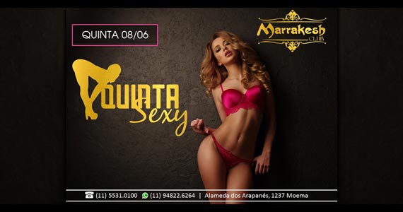 Marrakesh Club recebe os agitos da Quinta Sexy para animar a noite